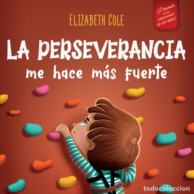 Libri: La perseverancia me hace m&aacute;s fuerte - Libro de las emociones para ni&ntilde;os sobre autoconfianza, gesti&oacute;n