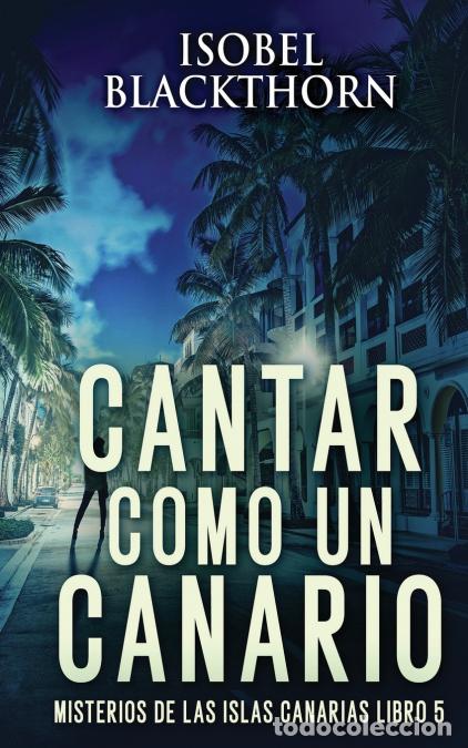 Libri: Cantar como un Canario - Isobel Blackthorn,Enrique Laurentin