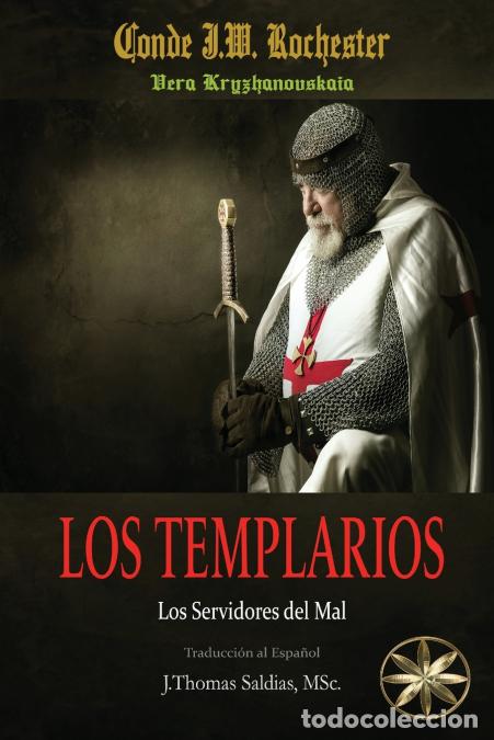 Livres: Los Templarios - Los Servidores del Mal - Vera Kryzhanovskaia,Por el Esp&iacute;ritu Conde J.W. Rochester