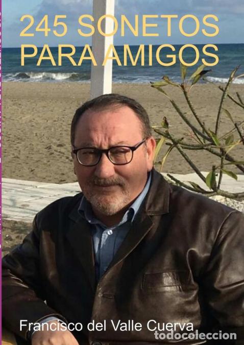 B&uuml;cher: 245 Sonetos Para Amigos - Francisco Del Valle Cuerva