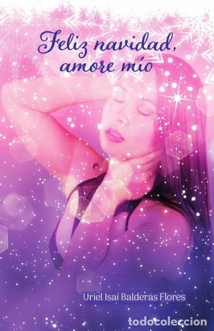 books: Feliz Navidad, Amore M&iacute;o - Uriel Isa&iacute; Balderas Flores