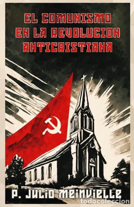 books: El comunismo en la revolucion anticristiana - Julio Meinvielle