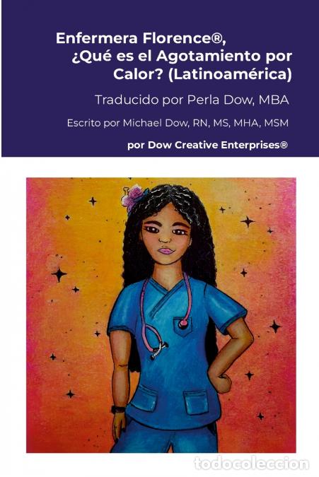 B&uuml;cher: Enfermera Florence&reg;, &iquest;Qu&eacute; es el Agotamiento por Calor? (Latinoam&eacute;rica) - Michael Dow,Perla Dow,Janel
