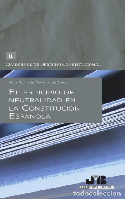 Livros: El principio de neutralidad en la Constituci&oacute;n Espa&ntilde;ola - Juan Carlos Gavara de Cara
