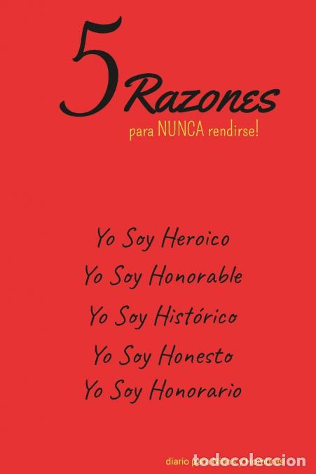 Libri: 5 Razones para NUNCA rendirse! Yo Soy Heroico, Yo Soy Honorable, Yo Soy Hist&oacute;rico, Yo Soy Honesto, Y