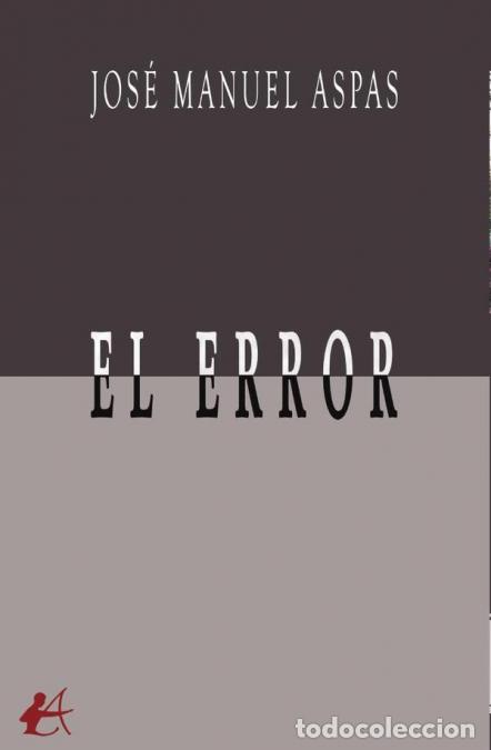 Libros: El error - Jos&eacute; Manuel Aspas - Foto 1