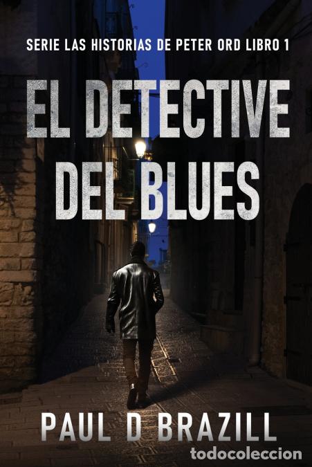 B&uuml;cher: El Detective del Blues - Enrique Laurentin,Paul D. Brazill