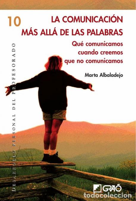 B&uuml;cher: La comunicaci&oacute;n m&aacute;s all&aacute; de las palabras - Qu&eacute; comunicamos cuando creemos que no comunicamos - Marta