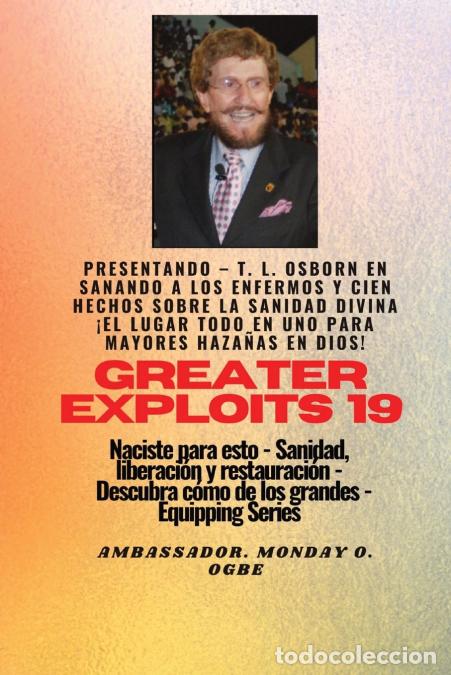 B&uuml;cher: Mayores haza&ntilde;as - 19 Presentando - TL Osborn en Sanando a los Enfermos y Cien hechos sobre.. - Sanid