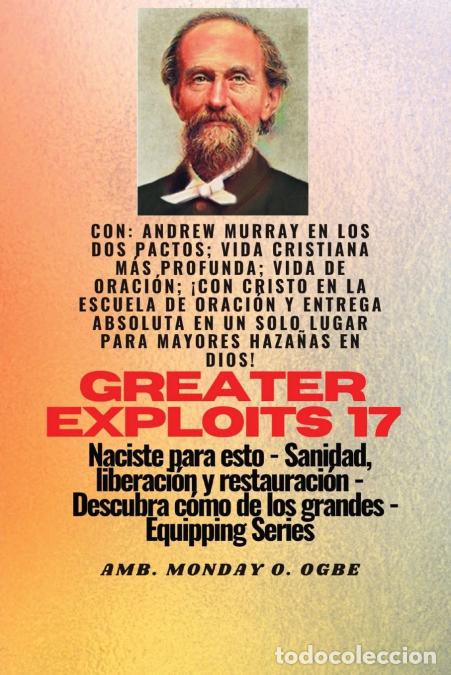 Libri: Mayores haza&ntilde;as - 17 Con Andrew Murray en los dos Pactos; Vida cristiana m&aacute;s profunda; vida de.. -