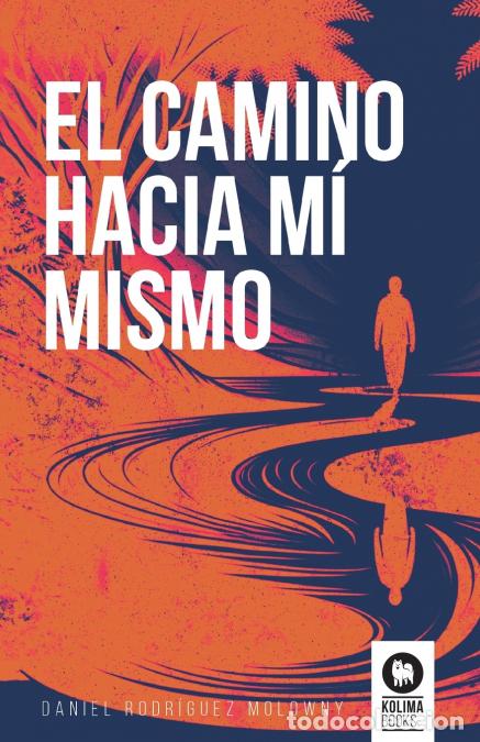 B&uuml;cher: El camino hacia m&iacute; mismo - Daniel Rodr&iacute;guez Molowny