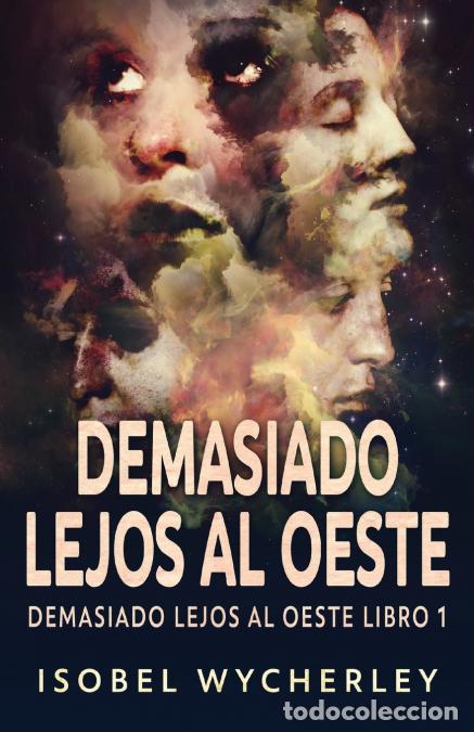 books: Demasiado Lejos al Oeste - Isobel Wycherley,Jos&eacute; Gregorio V&aacute;squez Salazar