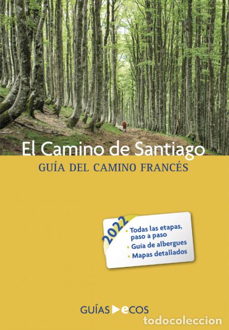 B&uuml;cher: El Camino de Santiago - Gu&iacute;a del Camino franc&eacute;s 2022 - Sergi Ramis