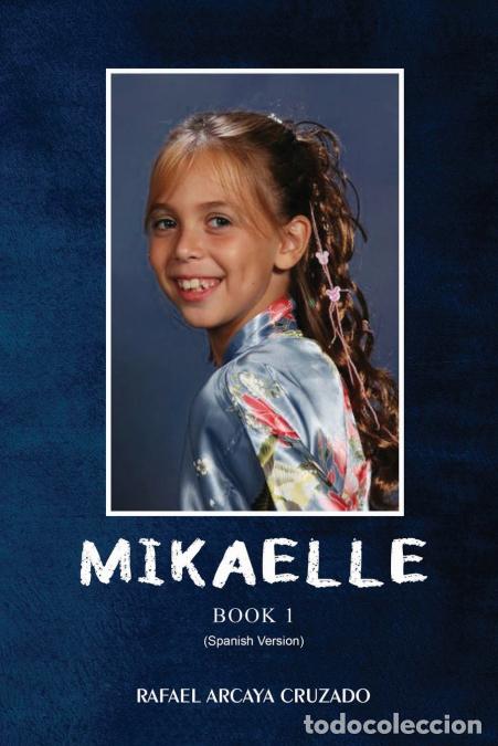 books: Mikaelle (Spanish Version) - Book 1 - Rafael Arcaya Cruzado
