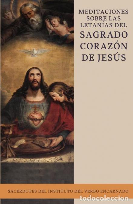 Livros: Meditaciones sobre las letan&iacute;as del Sagrado Coraz&oacute;n de Jes&uacute;s - Preparadas por sacerdotes del Institu