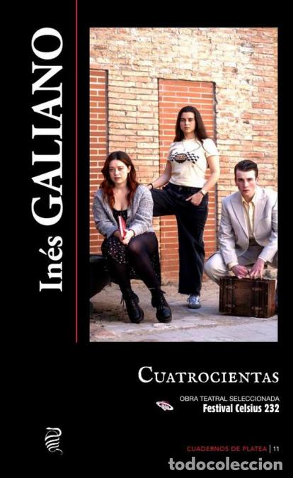 Libri: Cuatrocientas - In&eacute;s Galiano - In&eacute;s Galiano