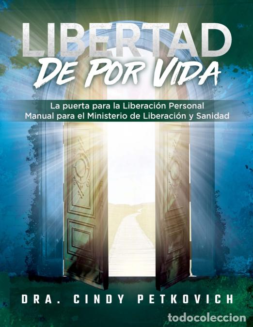 Libros: Freedom For Life - The Gateway for Personal Deliverance - A Manual for Deliverance Ministry - Dr.