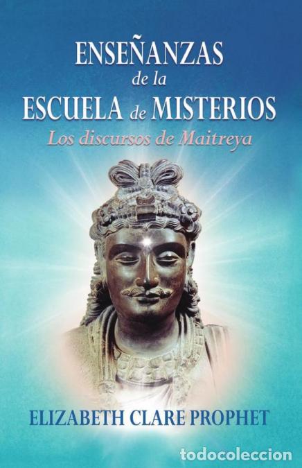 B&uuml;cher: Ense&ntilde;anzas de la Escuela de Misterios - Los discursos de Maitreya - Elizabeth Clare Prophet