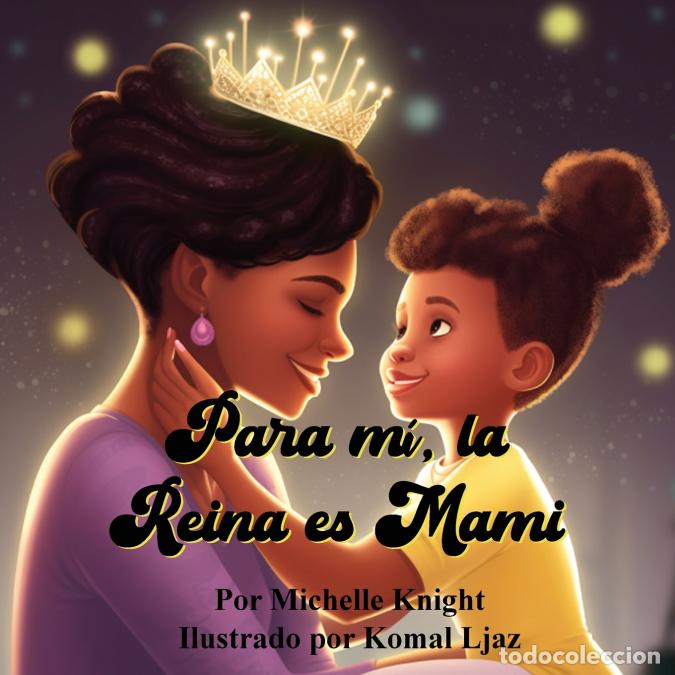 Libri: Para m&iacute;, la Reina es Mami - Michelle Knight