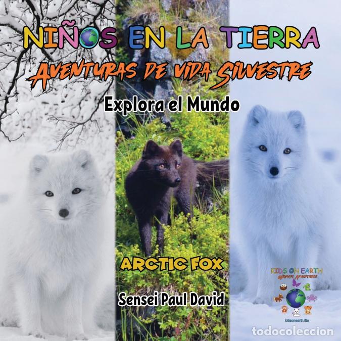 Libri: Nin?os en la Tierra - Aventuras de vida Silvestre - Explora el Mundo Arctic Fox - Iceland - Sensei P