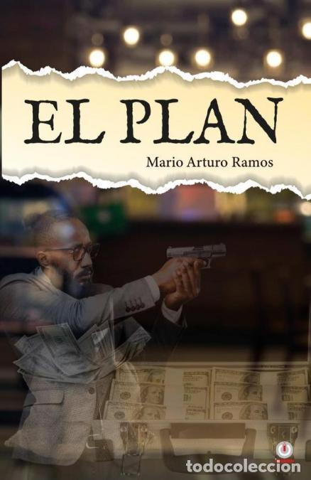 Libri: El plan - Mario Arturo Ramos,Mario Arturo Ramos