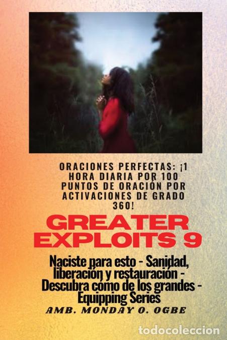 books: Greater Exploits - 9 - Oraciones perfectas - &iexcl;1 hora diaria por 100 puntos de oraci&oacute;n por activacion