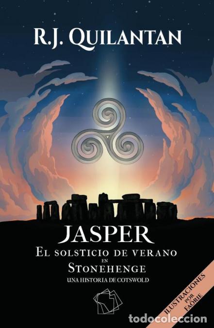 Libri: Jasper - El solsticio de verano en Stonehenge. Una historia de Cotswold - R.J. Quilantan