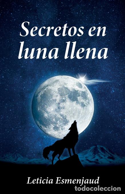 Livros: Secretos en luna llena - Leticia Esmenjaud