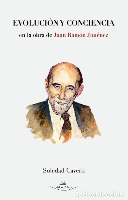 Libros: Evoluci&oacute;n y Conciencia en la obra de Juan Ram&oacute;n Jim&eacute;nez - Soledad Cavero