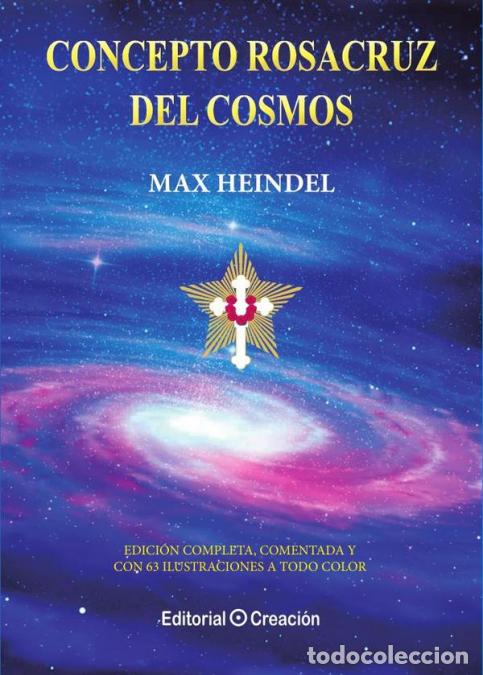 Libri: Concepto Rosacruz del Cosmos - Sabidur&iacute;a Occidental o Ciencia Oculta Cristiana - Max Heindel