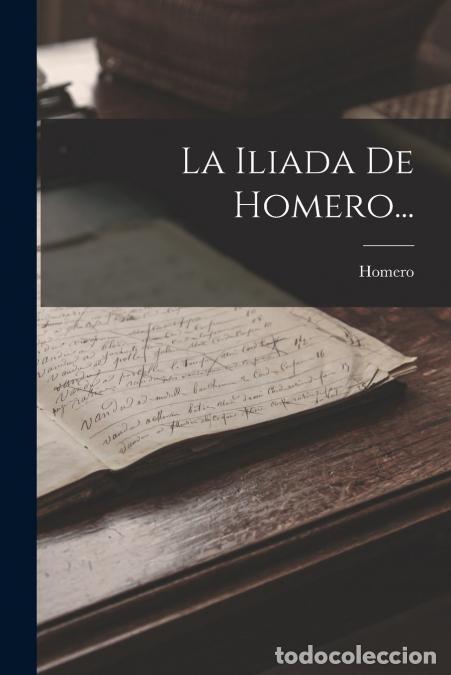 B&uuml;cher: La Iliada De Homero... - Homero