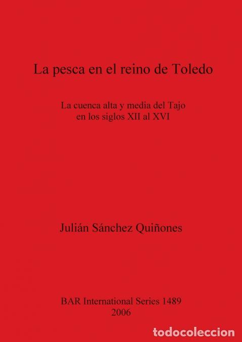 Libri: La pesca en el reino de Toledo - Juli&aacute;n S&aacute;nchez Qui&ntilde;ones