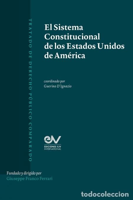 Livros: EL SISTEMA CONSTITUCIONAL DE LOS ESTADOS UNIDOS DE AM&Eacute;RICA - Guerino D?Ignazio