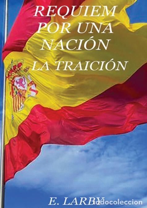 Libri: R&Eacute;QUIEM POR UNA NACI&Oacute;N / LA TRAICI&Oacute;N - E Larby