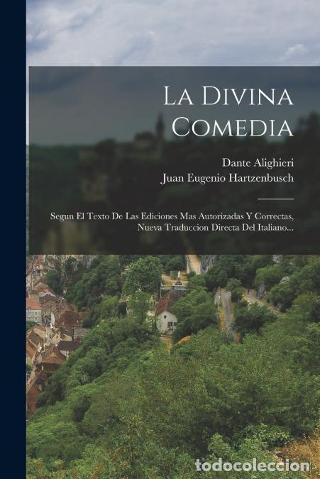 books: La Divina Comedia - Segun El Texto De Las Ediciones Mas Autorizadas Y Correctas, Nueva Traduccion Di