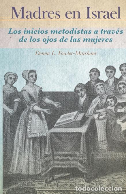 books: Madres en Israel - Los inicios del metodismo a trav&eacute;s de los ojos de las mujeres - Oscar Aguilar,Don