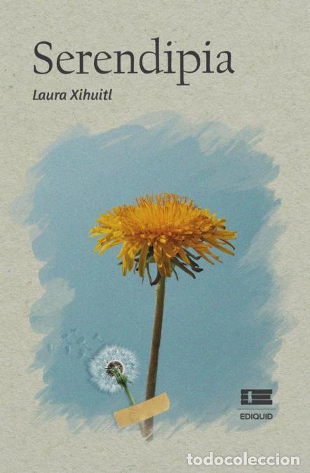 B&uuml;cher: Serendipia - Laura Xihuitl