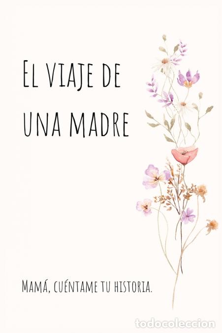 Libri: El viaje de una madre - Mam&aacute;, Quiero Escuchar tu Historia - Lulu and Bell