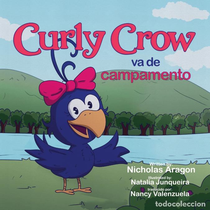 Livres: Curly Crow va de campamento - Natalia Junqueira,Nicholas Aragon,Nancy Valenzuela