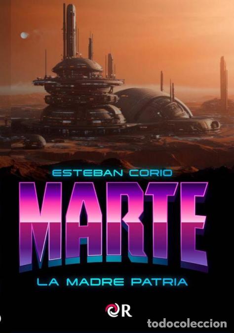 B&uuml;cher: Marte - La madre patria - Esteban Corio