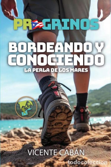 B&uuml;cher: PR GRINOS: Bordeando y conociendo La Perla de los Mares - Vicente Cab&aacute;n