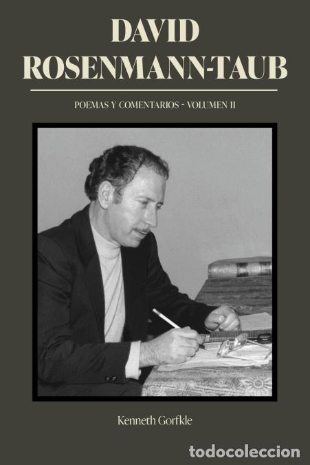 Libros: David Rosenmann-Taub - poemas y comentarios: Volumen II - David Rosenmann-Taub,Kenneth Gorfkle