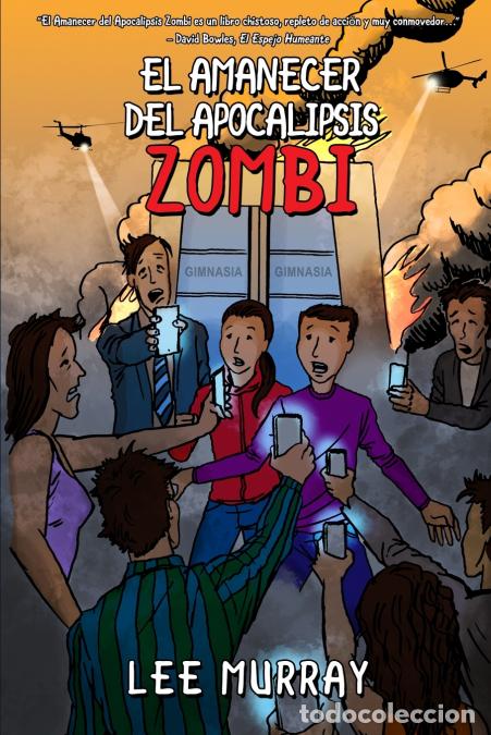Livros: El Amanecer del Apocalipsis Zombi - Lee Murray