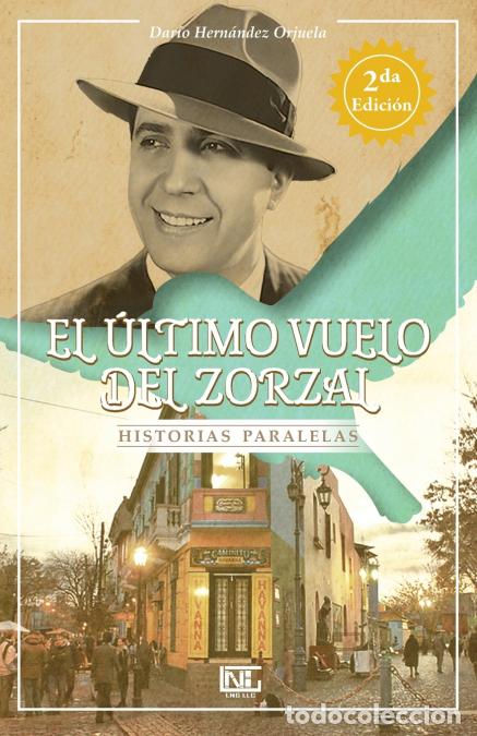 B&uuml;cher: El &uacute;ltimo vuelo del zorzal - Historias Paralelas - Carlos Felipe Gonzalez,Dar&iacute;o Hern&aacute;ndez Orjuela