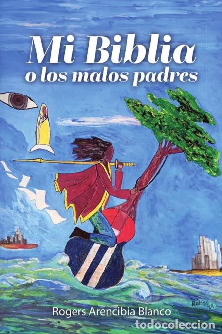 B&uuml;cher: Mi Biblia o los malos padres - Rogers Arencibia Blanco,Rogers Arencibia Blanco