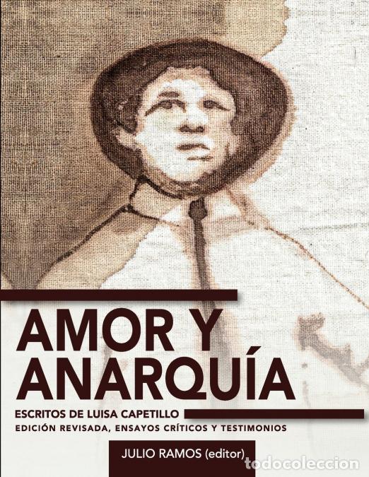 books: Amor y anarqu&iacute;a - escritos de Luisa Capetillo (edici&oacute;n revisada, ensayos cr&iacute;ticos y testimonios) - J