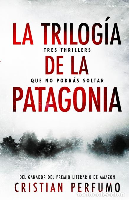 Libri: La trilog&iacute;a de la Patagonia - Cristian Perfumo