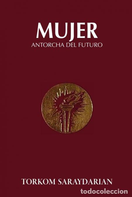 Libros: La Mujer, Antorcha del Futuro - Torkom Saraydarian