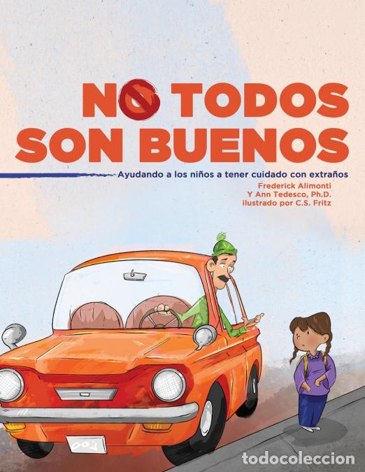 Livres: No Todos Son Buenos - Ayudando a los ni&ntilde;os a tener cuidado con extra&ntilde;os - Frederick Alimonti,Ann Ted