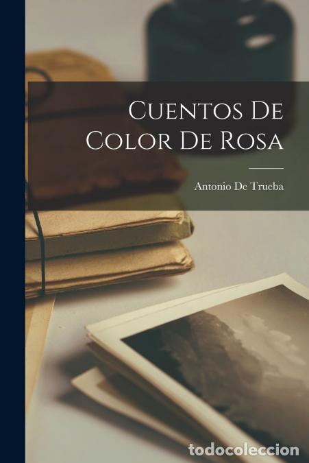 Libros: Cuentos De Color De Rosa - Antonio de Trueba - Foto 1